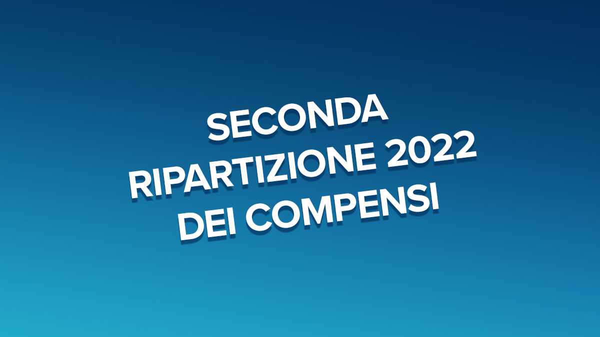 Seconda Ripartizione 2022 Compensi