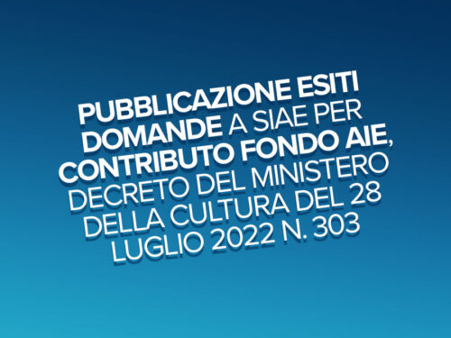 Contributo fondo AIE (art.90 DL 18/2020 – Decreto del Ministro della cultura n.303 del 28 luglio 2022)